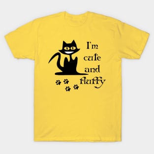 I'm cute and fluffy T-Shirt